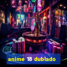 anime 18 dublado